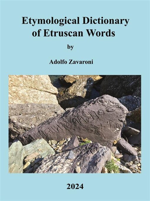 Title details for Etymological Dictionary of Etruscan Words by Adolfo Zavaroni - Available